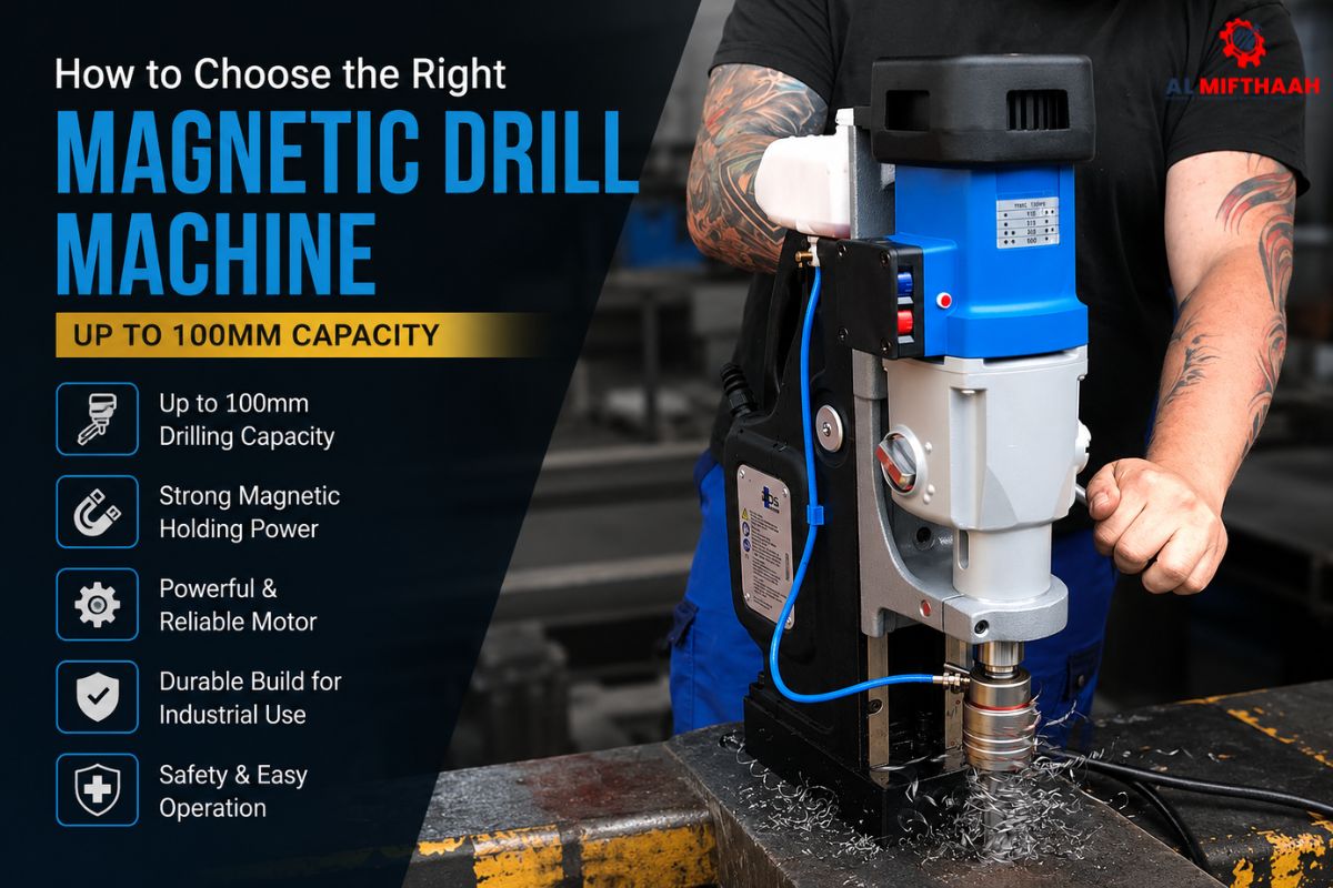 How to Choose the Right Magnetic Drill Machine Up to 100mm Capacity