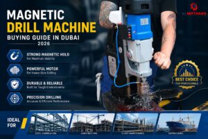 Magnetic Drill Machine Buying Guide in Dubai (2026)
